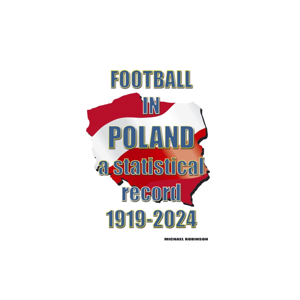 Produktbild för Football in Poland : A statistical record 1919-2024 (häftad, eng)