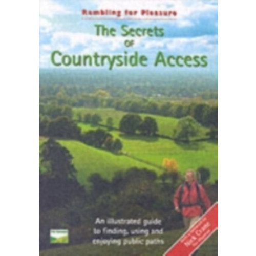 Ramblers' Association East Berkshire Group The Secrets of Countryside Access (häftad, eng)