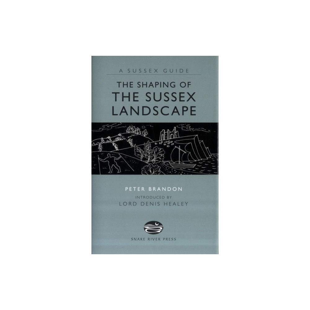 Produktbild för The Shaping of the Sussex Landscape (inbunden, eng)