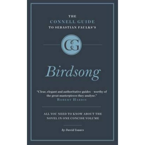 CONNELL PUBLISHING LTD The Connell Short Guide To Sebastian Faulks's Birdsong (häftad, eng)