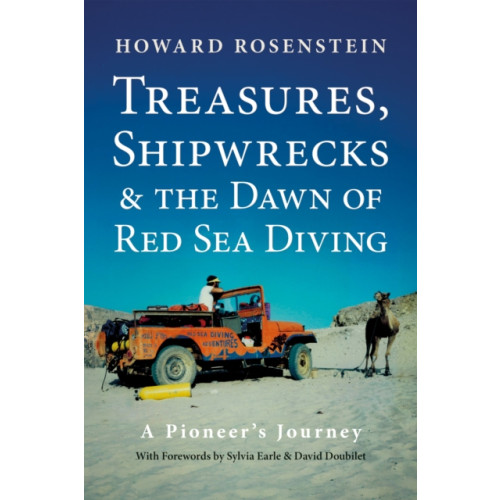 Dived Up Publications Treasures, Shipwrecks and the Dawn of Red Sea Diving (häftad, eng)