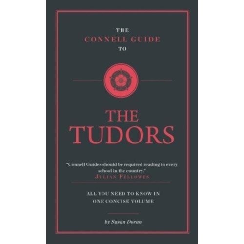CONNELL PUBLISHING LTD The Connell Guide To The Tudors (häftad, eng)