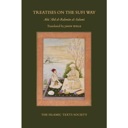 The Islamic Texts Society Treatises on the Sufi Way (häftad, eng)