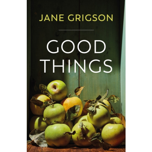 Grub Street Publishing Good Things (inbunden, eng)