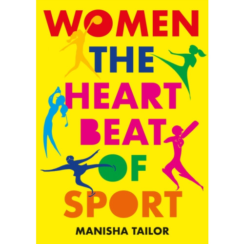 HopeRoad Publishing Ltd Women: The Heartbeat of Sport (häftad, eng)