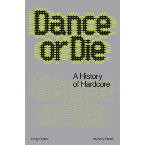Velocity Press Dance Or Die (häftad, eng)