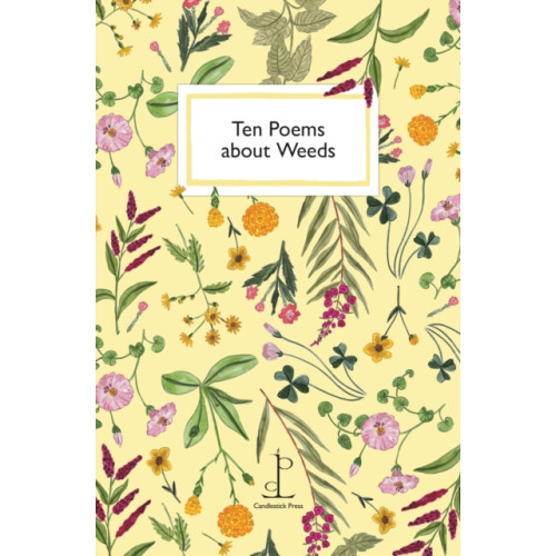 Candlestick Press Ten Poems about Weeds (häftad, eng)