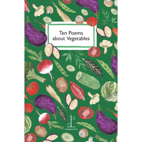 Candlestick Press Ten Poems about Vegetables (häftad, eng)