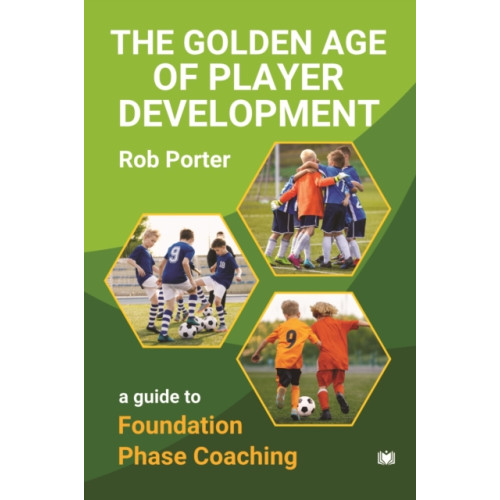 Hawksmoor Publishing The Golden Age of Player Development (häftad, eng)