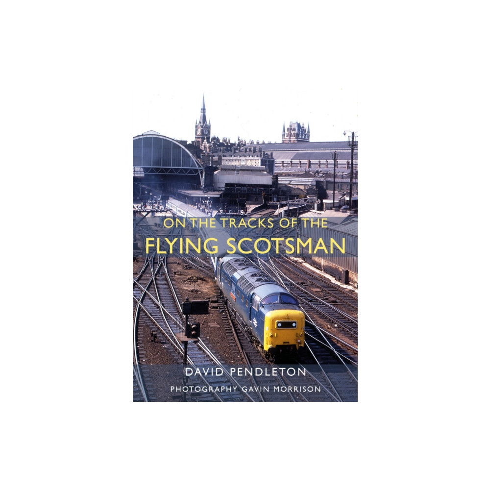 Produktbild för On The Tracks Of The Flying Scotsman (inbunden, eng)