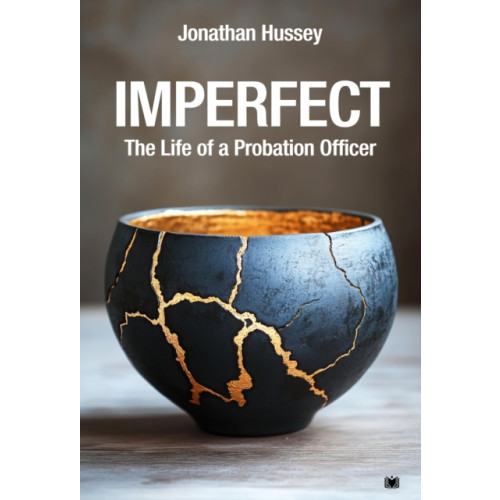Hawksmoor Publishing Imperfect: The Life of a Probation Officer (häftad, eng)