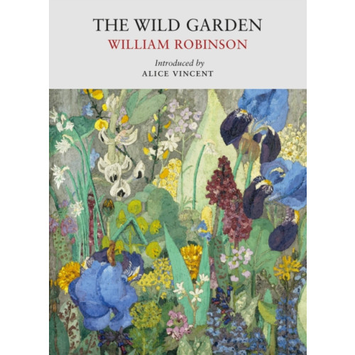 Little Toller Books The Wild Garden (häftad, eng)