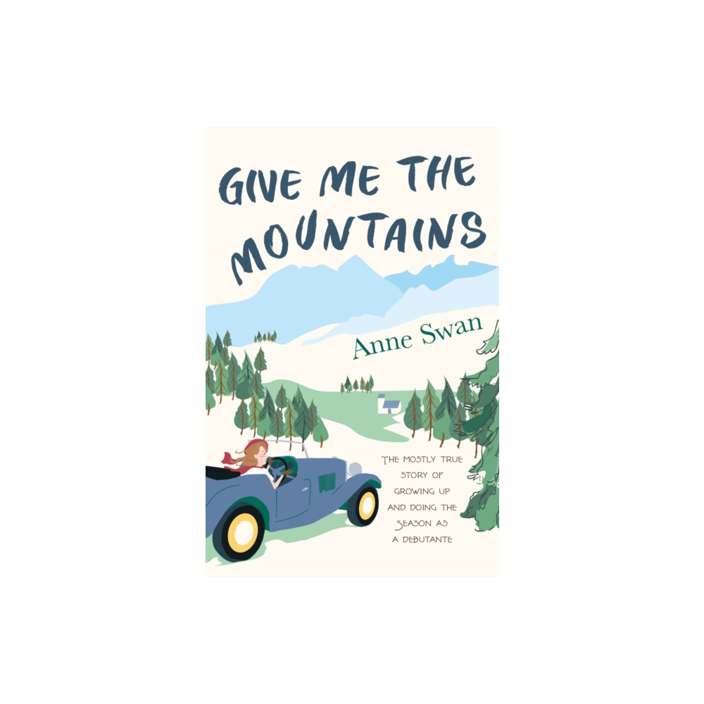 Produktbild för Give Me The Mountains (häftad, eng)