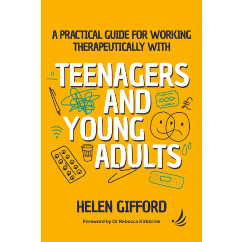 PCCS Books A Practical Guide for Working Therapeutically with Teenagers and Young Adults (häftad, eng)