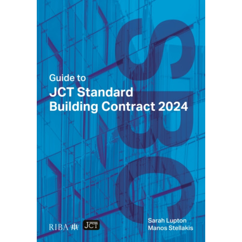 RIBA Publishing Guide to JCT Standard Building Contract 2024 2025 (häftad, eng)
