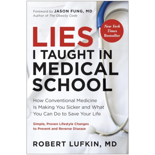 New River Books Ltd Lies I Taught in Medical School (häftad, eng)
