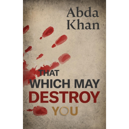 Chiselbury Publishing That Which May Destroy You (häftad, eng)