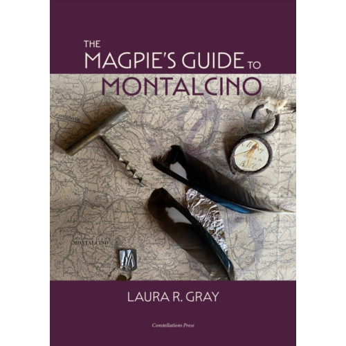 Not Stated The Magpie's Guide to Montalcino (inbunden, eng)
