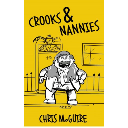 Candy Jar Books Crooks and Nannies - A N.A.U.G.H.T.Y Beginning (häftad, eng)