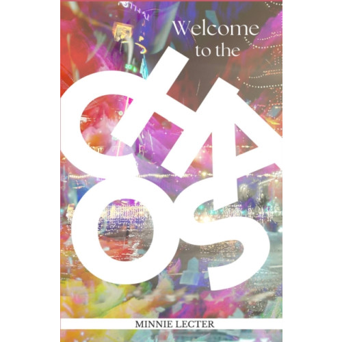 The Conrad Press Welcome to the Chaos (häftad, eng)