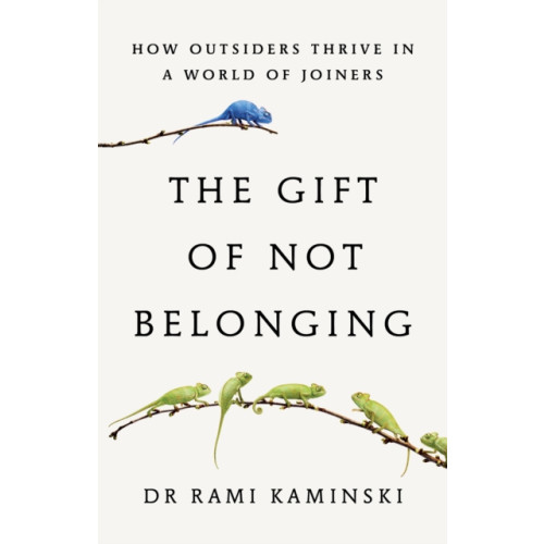 Scribe Publications The Gift of Not Belonging (inbunden, eng)