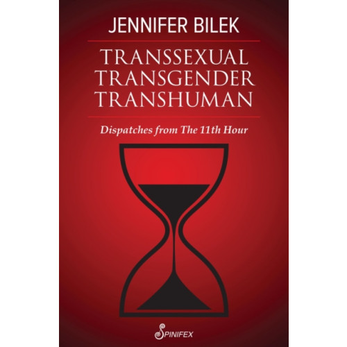 Spinifex Press Transsexual Transgender Transhuman (häftad, eng)