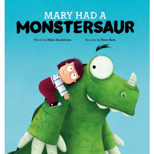 Five Mile Mary Had a Monstersaur (inbunden, eng)
