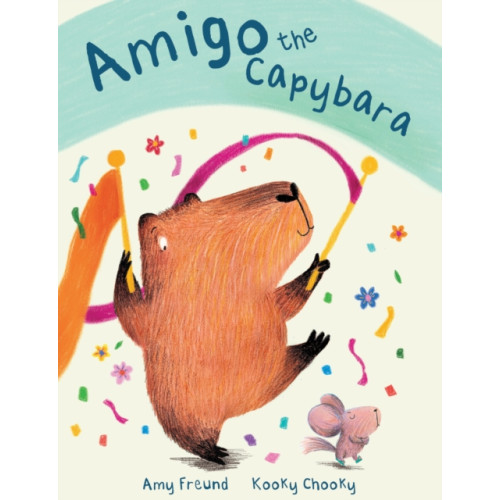 Five Mile Amigo The Capybara (inbunden, eng)