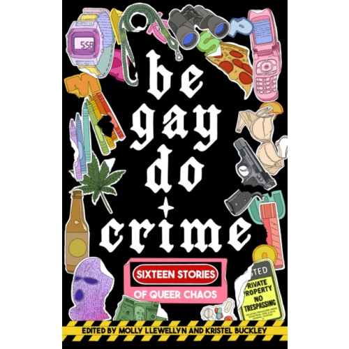 Dzanc Books Be Gay, Do Crime (häftad, eng)
