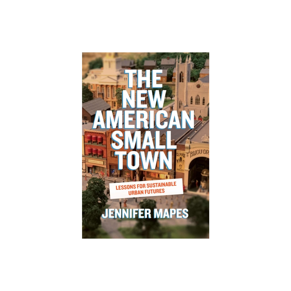 Produktbild för The New American Small Town (häftad, eng)
