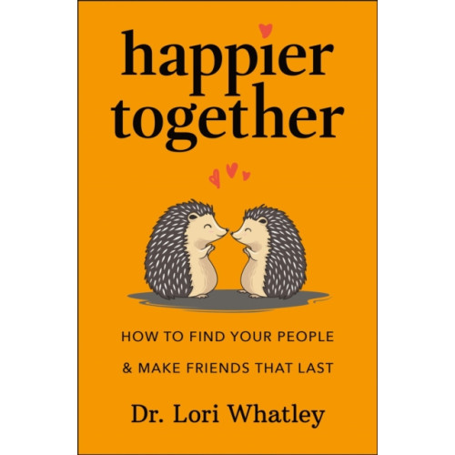 Hatherleigh Press,U.S. Happier Together (inbunden, eng)