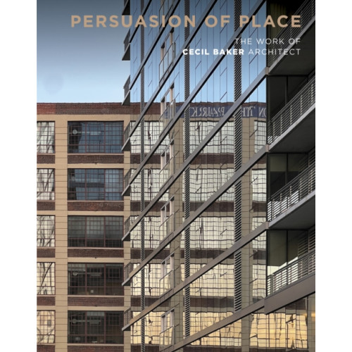 Oscar Riera Ojeda Publishers Limited Persuasion of Place (inbunden, eng)