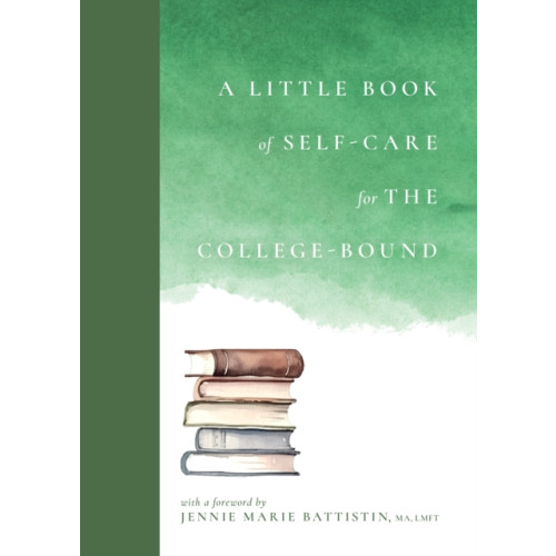 Girl Friday Productions A Little Book of Self-Care for the College-Bound (inbunden, eng)
