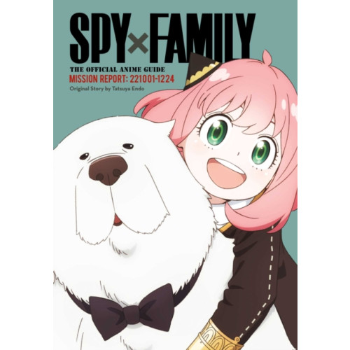 Viz Media, Subs. of Shogakukan Inc Spy x Family: The Official Anime Guide—Mission Report: 221001-1224 (häftad, eng)