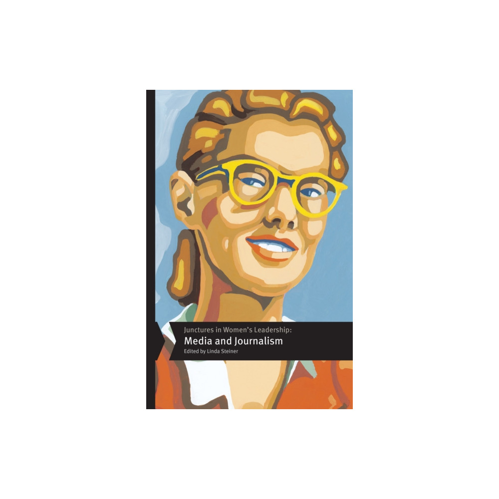 Produktbild för Junctures in Women's Leadership: Media and Journalism (häftad, eng)