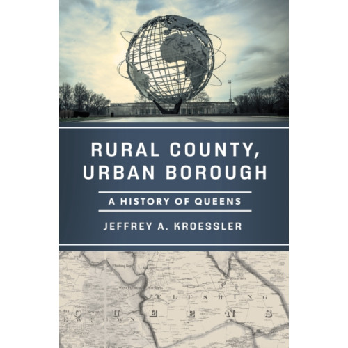 Rutgers University Press Rural County, Urban Borough (inbunden, eng)