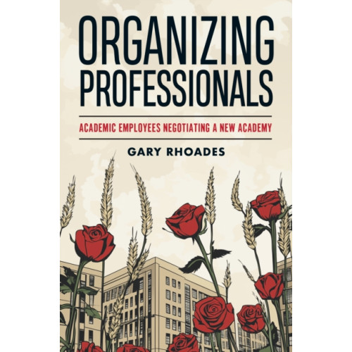 Rutgers University Press Organizing Professionals (häftad, eng)
