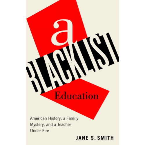 Rutgers University Press A Blacklist Education (inbunden, eng)