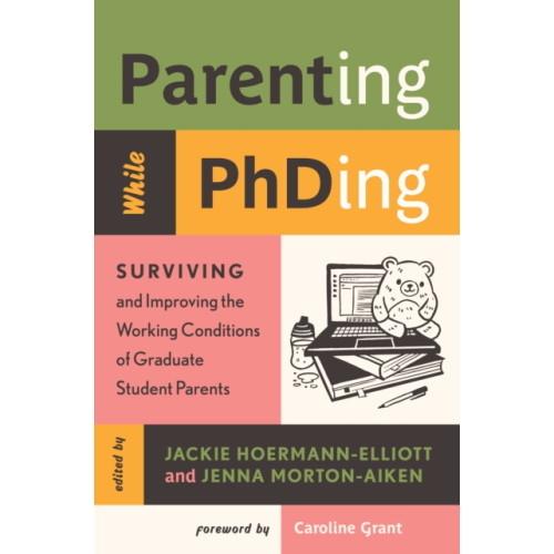Rutgers University Press Parenting While PhDing (häftad, eng)