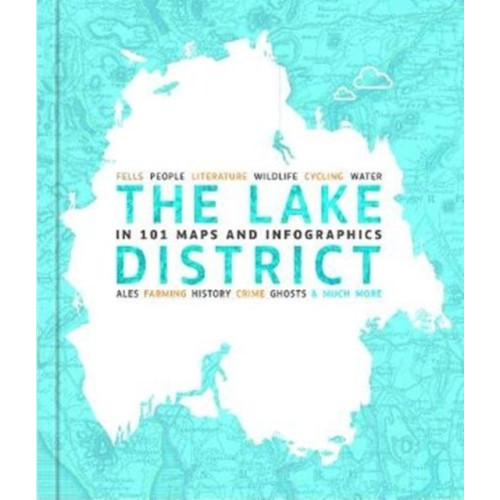 Jake Island Ltd The Lake District in 101 Maps and Infographics (häftad, eng)