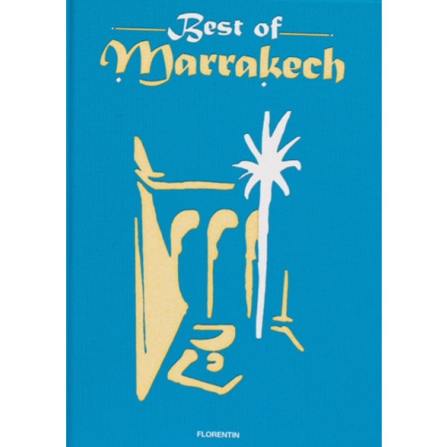 Florentin Best of Marrakech (inbunden, eng)