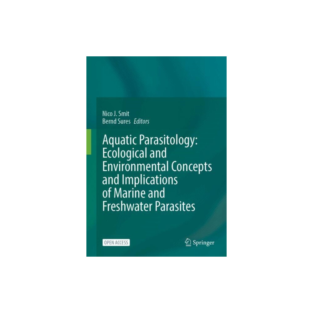 Produktbild för Aquatic Parasitology: Ecological and Environmental Concepts and Implications of Marine and Freshwater Parasites (inbunden, eng)