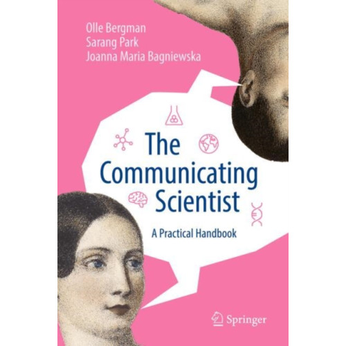 Springer International Publishing AG The Communicating Scientist (inbunden, eng)