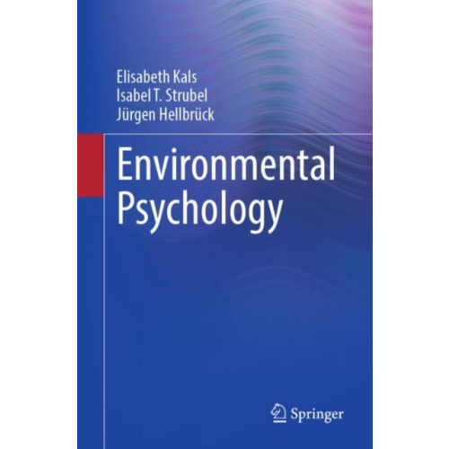 Springer-Verlag Berlin and Heidelberg GmbH & Co. KG Environmental Psychology (häftad, eng)