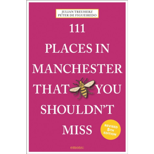 Emons Verlag GmbH 111 Places in Manchester That You Shouldn't Miss (häftad, eng)