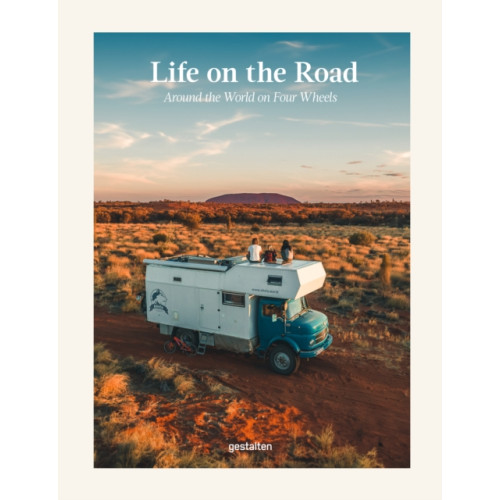 Die Gestalten Verlag Life on the Road (inbunden, eng)