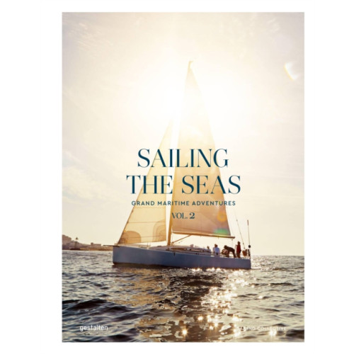Die Gestalten Verlag Sailing the Seas Volume 2 (inbunden, eng)