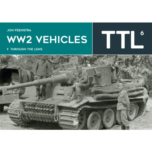 PeKo Publishing Kft. WW2 Vehicles Through the Lens Vol.6 (inbunden, eng)