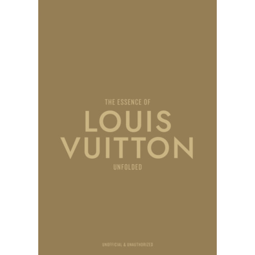 Helmin & Sorgenfri The Essence of Louis Vuitton (inbunden, eng)