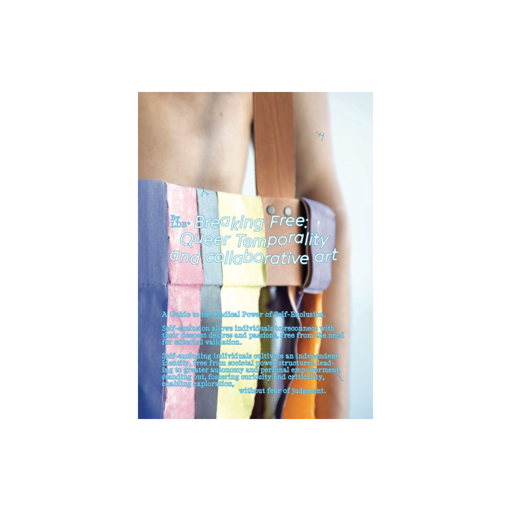 Produktbild för Breaking Free: Queer Temporality and Collaborative Art (häftad, eng)